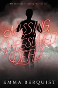 Cover-Bild zum Titel 'Missing, Presumed Dead' von 'Emma Berquist'