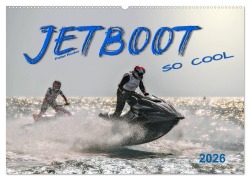 Jetboot - so cool (Wandkalender 2026 DIN A2 quer), CALVENDO Monatskalender - Peter Roder