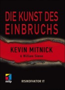 Cover-Bild zum Titel 'Die Kunst des Einbruchs' von 'Kevin D. Mitnick, William L. Simon'