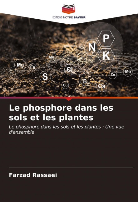 Le phosphore dans les sols et les plantes - Farzad Rassaei