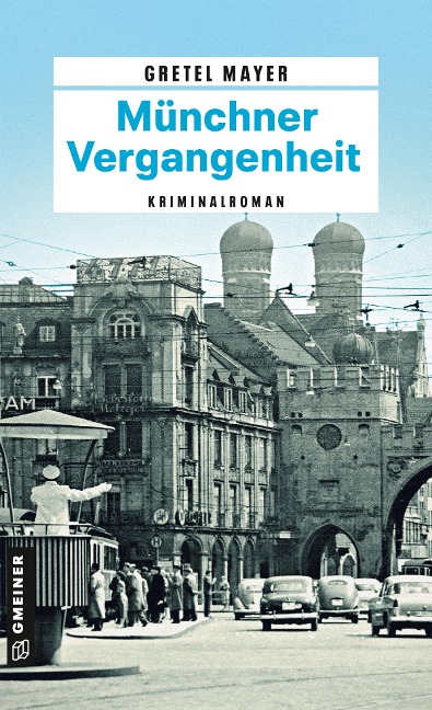 Münchner Vergangenheit - Gretel Mayer