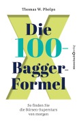 Cover-Bild zum Titel 'Die 100-Bagger-Formel' von 'Thomas W. Phelps'