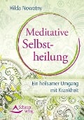 Cover-Bild zum Titel 'Meditative Selbstheilung' von 'Hilda Nowotny'