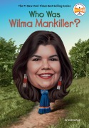 Cover-Bild zum Titel 'Who Was Wilma Mankiller?' von 'Andrea Page, Who Hq'