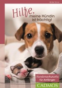 Cover-Bild zum Titel 'Hilfe, meine Hündin ist trächtig!' von 'Bärbel Kronz'