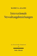 Cover-Bild zum Titel 'Internationale Verwaltungsbeziehungen' von 'Markus A. Glaser'