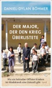 Cover-Bild zum Titel 'Der Major, der den Krieg überlistete' von 'Daniel-Dylan Böhmer'