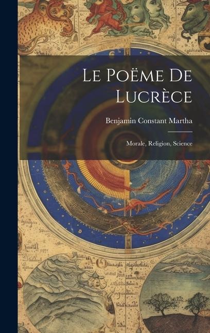 Le Poëme De Lucrèce: Morale, Religion, Science - Benjamin Constant Martha
