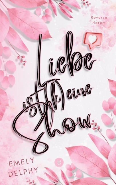 Liebe ist (k)eine Show - Emely Delphy