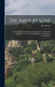 Cover-Bild zum Titel 'Die Amtssprache' von 'Karl Bruns'