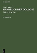 Max Schönwetter: Handbuch der Oologie. Lieferung 22 - Max Schönwetter