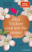 Cover-Bild zum Titel 'Aber Töchter sind wir für immer' von 'Christiane Wünsche'