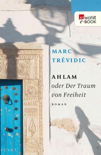 Ahlam oder Der Traum von Freiheit - Marc Trévidic