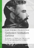 Gedanken verändern Gefühle - Dennis Greenberger, Christine A. Padesky