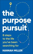 Cover-Bild zum Titel 'The Purpose Pursuit' von 'Hannah Miller'