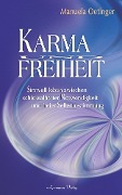 Cover-Bild zum Titel 'Karma und Freiheit: Sinnvoll leben zwischen schicksalhafter Notwendigkeit und freier Selbstbestimmung' von 'Manuela Oetinger'