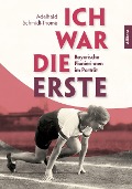 Cover-Bild zum Titel 'Ich war die Erste' von 'Adelheid Schmidt-Thomé'