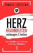 Cover-Bild zum Titel 'Herzinfarkt vorbeugen und heilen' von 'Tamara Lebedewa'