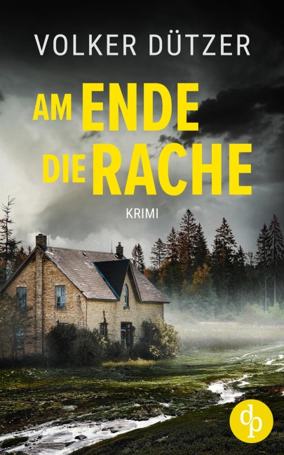 Am Ende die Rache - Volker Dützer