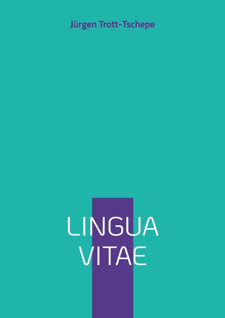 Lingua Vitae - Jürgen Trott-Tschepe
