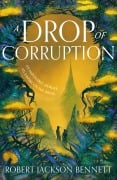 Cover-Bild zum Titel 'A Drop of Corruption' von 'Robert Jackson Bennett'