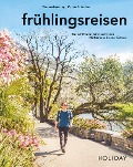 Cover-Bild zum Titel 'HOLIDAY Reisebuch: frühlingsreisen' von 'Thomas Kastning'