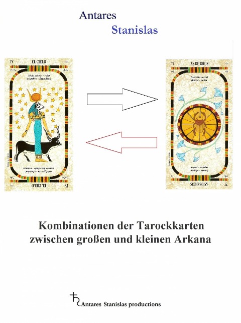 Kombinationen der Tarockkarten zwischen groen und kleinen Arkana - Antares Stanislas