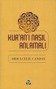 Cover-Bild zum Titel 'Kurani Nasil Anlamali' von 'Abdulcelil Candan'