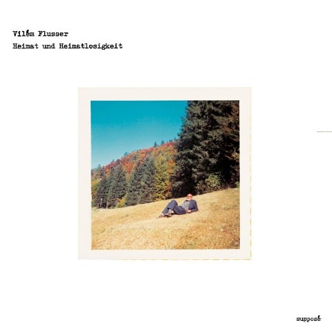 Heimat und Heimatlosigkeit - Vilém Flusser
