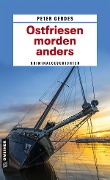 Cover-Bild zum Titel 'Ostfriesen morden anders' von 'Peter Gerdes'