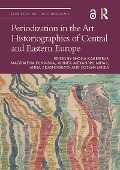 Cover-Bild zum Titel 'Periodization in the Art Historiographies of Central and Eastern Europe' von ''