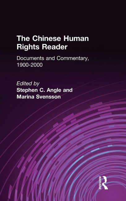 The Chinese Human Rights Reader - Stephen C. Angle, Marina Svensson