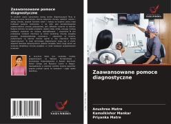 Cover-Bild zum Titel 'Zaawansowane pomoce diagnostyczne' von 'Anushree Matre, Kamalkishor Mankar, Priyanka Matre'