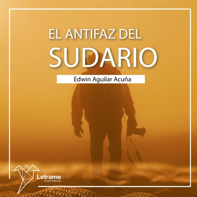 El antifaz del sudario - Edwin Aguilar Acuña