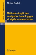 Cover-Bild zum Titel 'Methode Simpliciale en Algebre Homologigue et Algebre Commutative' von 'Michel Andre'