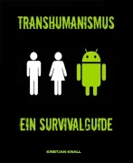 Cover-Bild zum Titel 'Transhumanismus' von 'Kristjan Knall'