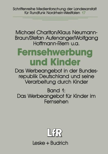 Fernsehwerbung und Kinder - Michael Charlton, Klaus Neumann-Braun, Wolfgang Hoffmann-Riem, Stefan Aufenanger