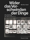 Cover-Bild zum Titel 'Wider das Verschwinden der Dinge' von 'Matthias Noell'