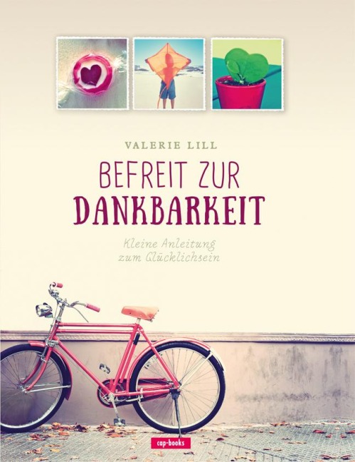 Befreit zur Dankbarkeit - Valerie Lill