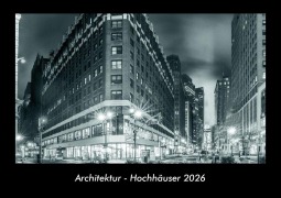 Cover-Bild zum Titel 'Architektur - Hochhäuser 2026 Fotokalender DIN A3' von 'Tobias Becker'