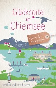 Cover-Bild zum Titel 'Glücksorte am Chiemsee' von 'Andrea Hesse, Harald Hesse'