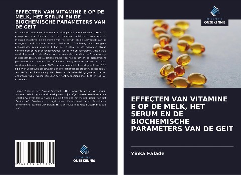 EFFECTEN VAN VITAMINE E OP DE MELK, HET SERUM EN DE BIOCHEMISCHE PARAMETERS VAN DE GEIT - Yinka Falade