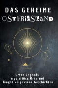 Cover-Bild zum Titel 'Das geheime Ostfriesland' von 'Sofia Hoffmann'