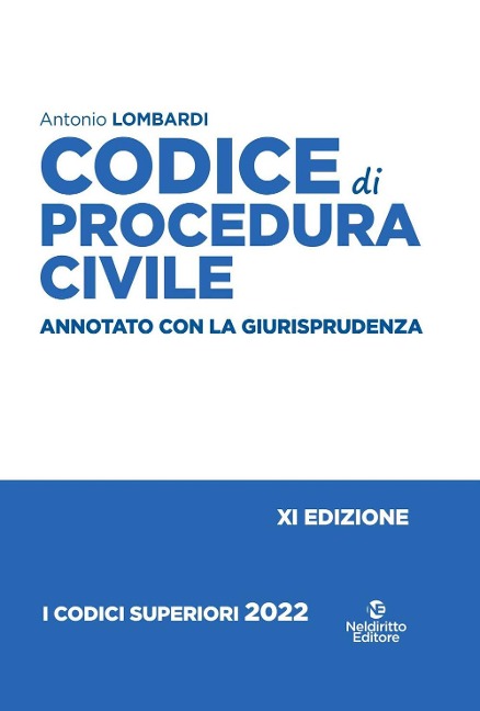 Codice di procedura civile. Annotato con la giurisprudenza - Antonio Lombardi