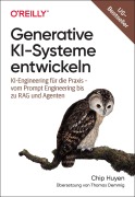 Cover-Bild zum Titel 'Generative KI-Systeme entwickeln' von 'Chip Huyen'