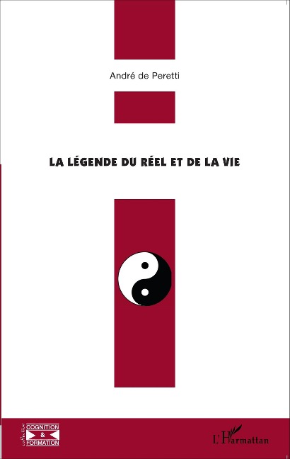 La légende du réel et de la vie - de Peretti