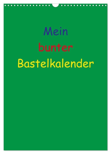 Mein bunter Bastel / Fotokalender (Wandkalender 2027 DIN A3 hoch), CALVENDO Monatskalender - Susanne Herppich
