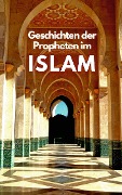 Cover-Bild zum Titel 'Geschichten der Propheten im Islam' von 'B. L. Publishing'