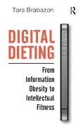 Cover-Bild zum Titel 'Digital Dieting' von 'Tara Brabazon'