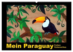 Cover-Bild zum Titel 'Mein Paraguay - Farben Südamerikas (Wandkalender 2026 DIN A2 quer), CALVENDO Monatskalender' von 'Bettina Schneider'